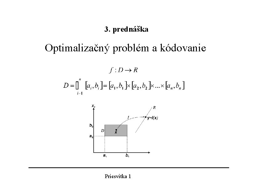 3. prednáška Optimalizačný problém a kódovanie Priesvitka 1 