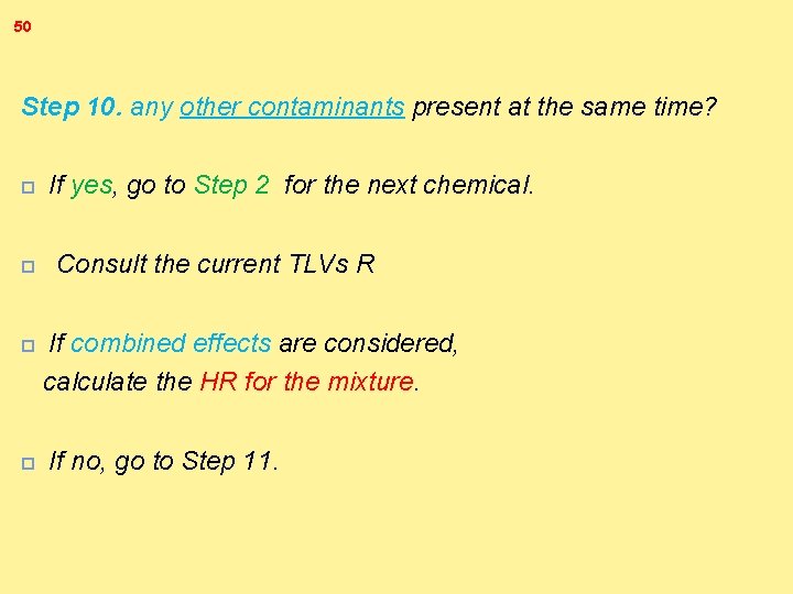 50 Step 10. any other contaminants present at the same time? If yes, go