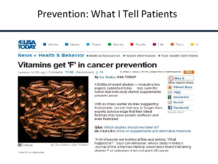 Prevention: What I Tell Patients • Low calorie diet • Exercise • Vitamin E