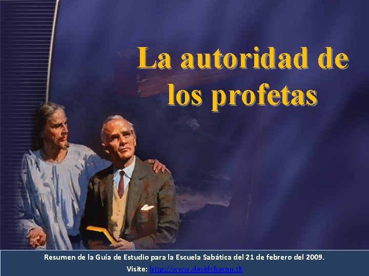 La autoridad de los profetas Resumen de la Guía de Estudio para la Escuela