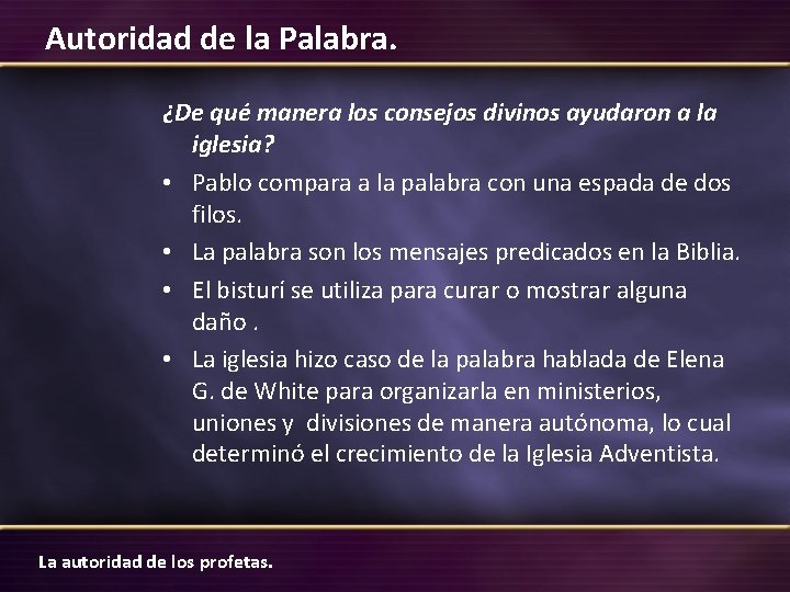 Autoridad de la Palabra. ¿De qué manera los consejos divinos ayudaron a la iglesia?