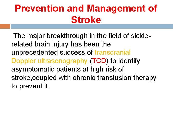 Prevention and Management of Stroke The major breakthrough in the field of sicklerelated brain