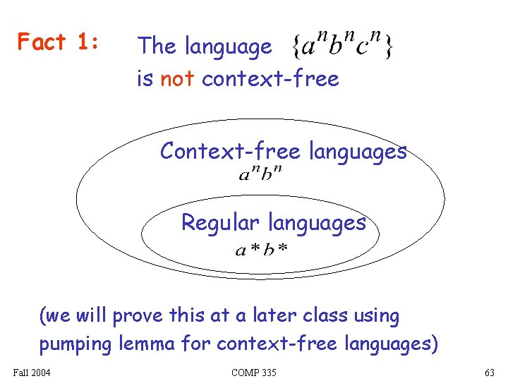 Fact 1: The language is not context-free Context-free languages Regular languages (we will prove Fact 1: The language is not context-free Context-free languages Regular languages (we will prove