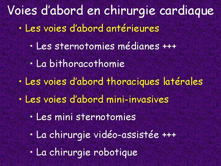 Voies d’abord en chirurgie cardiaque • Les voies d’abord antérieures • Les sternotomies médianes