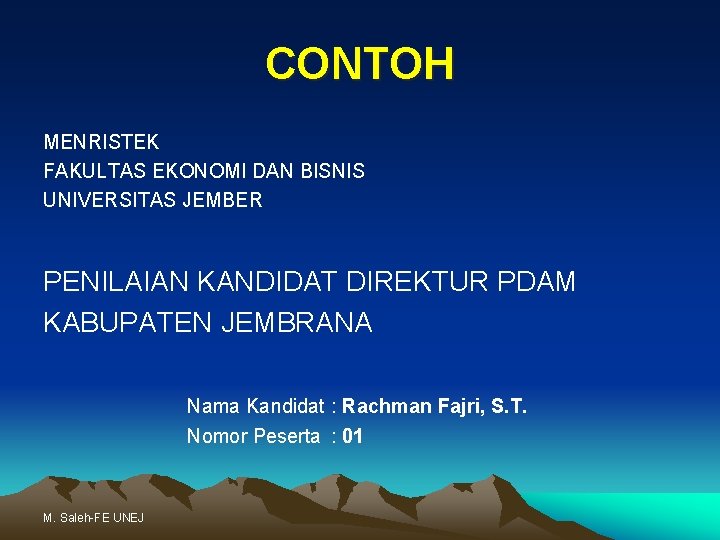 CONTOH MENRISTEK FAKULTAS EKONOMI DAN BISNIS UNIVERSITAS JEMBER PENILAIAN KANDIDAT DIREKTUR PDAM KABUPATEN JEMBRANA