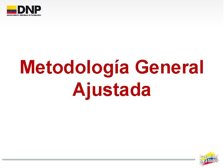 Metodología General Ajustada 