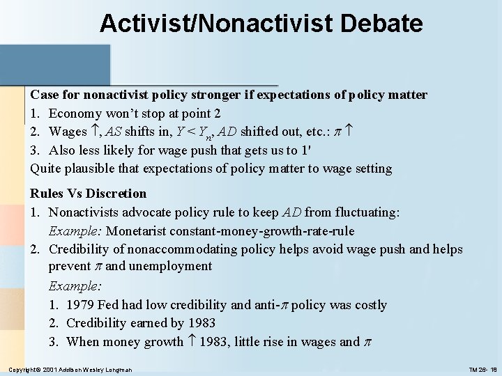 Activist/Nonactivist Debate Case for nonactivist policy stronger if expectations of policy matter 1. Economy