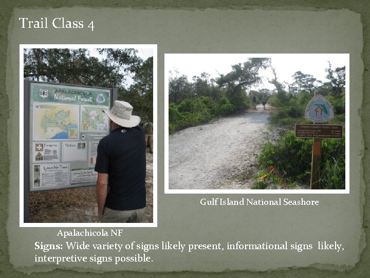 Trail Class 4 Gulf Island National Seashore Apalachicola NF Signs: Wide variety of signs