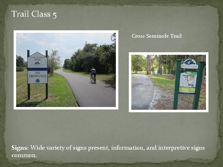 Trail Class 5 Cross Seminole Trail Signs: Wide variety of signs present, information, and