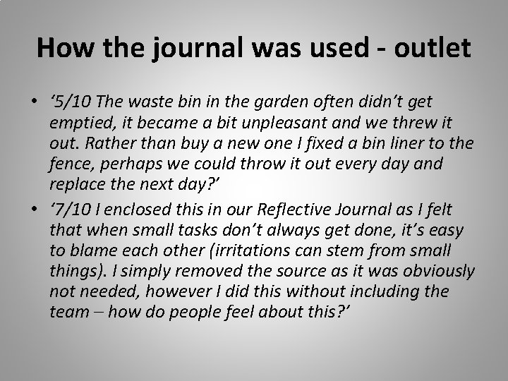 How the journal was used - outlet • ‘ 5/10 The waste bin in