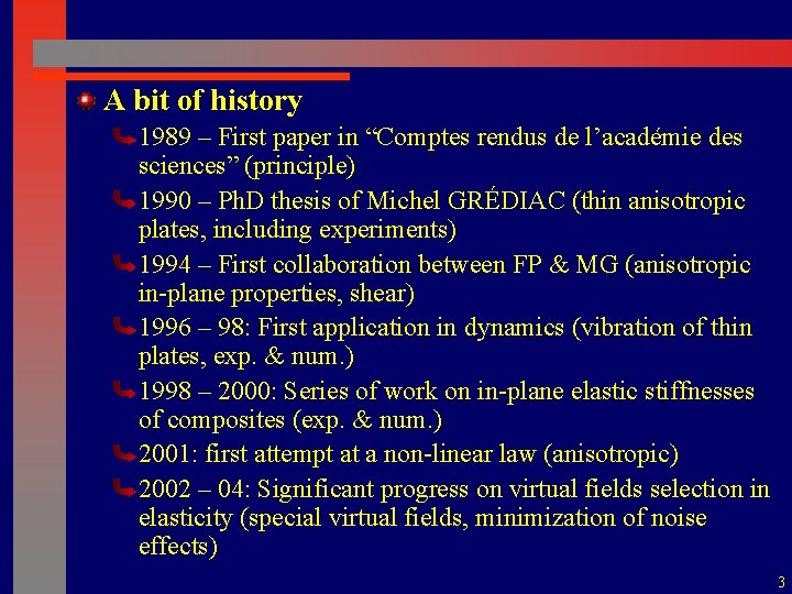 A bit of history 1989 – First paper in “Comptes rendus de l’académie des