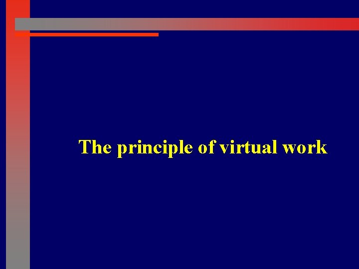 The principle of virtual work 