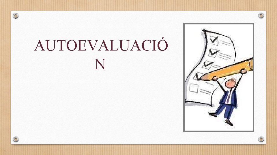 AUTOEVALUACIÓ N 