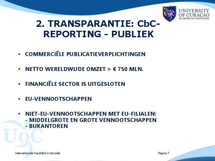 2. TRANSPARANTIE: Cb. CREPORTING - PUBLIEK • COMMERCIËLE PUBLICATIEVERPLICHTINGEN • NETTO WERELDWIJDE OMZET >