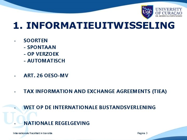 1. INFORMATIEUITWISSELING • SOORTEN - SPONTAAN - OP VERZOEK - AUTOMATISCH • ART. 26