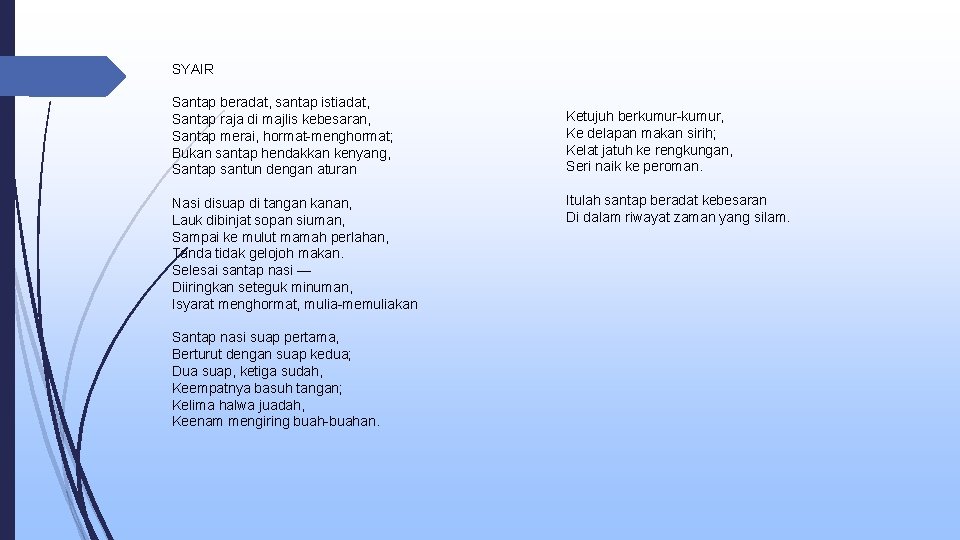 SYAIR Santap beradat, santap istiadat, Santap raja di majlis kebesaran, Santap merai, hormat-menghormat; Bukan