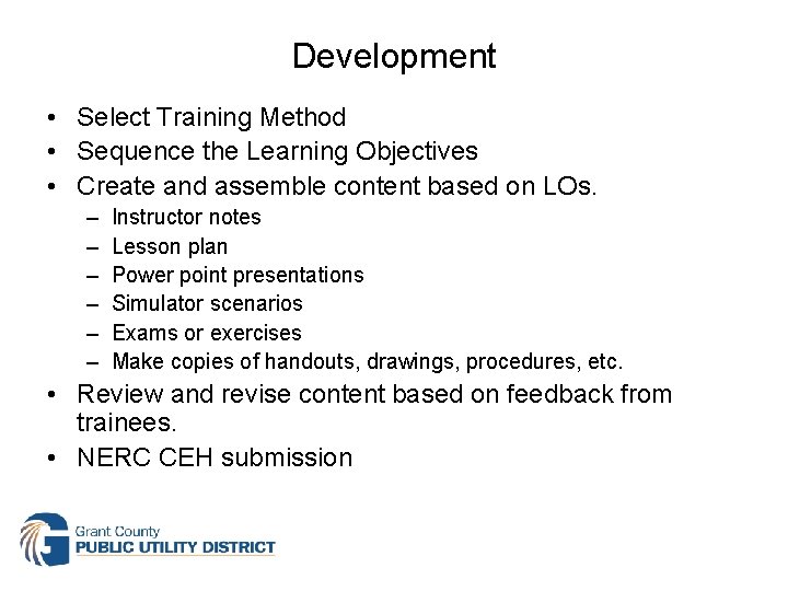 Development • Select Training Method • Sequence the Learning Objectives • Create and assemble