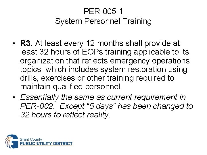 PER-005 -1 System Personnel Training • R 3. At least every 12 months shall