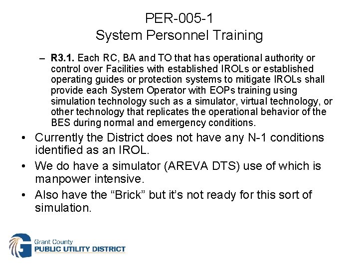 PER-005 -1 System Personnel Training – R 3. 1. Each RC, BA and TO