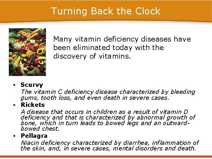 Turning Back the Clock Many vitamin deficiency diseases have been eliminated today with the Turning Back the Clock Many vitamin deficiency diseases have been eliminated today with the