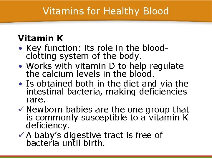 Vitamins for Healthy Blood Vitamin K • Key function: its role in the bloodclotting Vitamins for Healthy Blood Vitamin K • Key function: its role in the bloodclotting