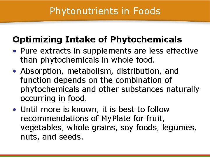 Phytonutrients in Foods Optimizing Intake of Phytochemicals • Pure extracts in supplements are less Phytonutrients in Foods Optimizing Intake of Phytochemicals • Pure extracts in supplements are less