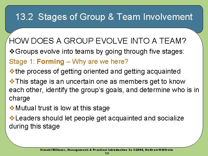 13. 2 Stages of Group & Team Involvement HOW DOES A GROUP EVOLVE INTO