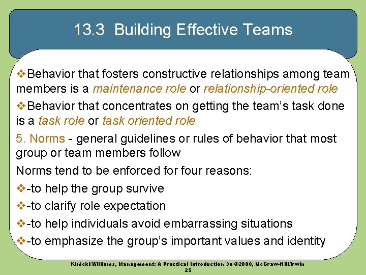 13. 3 Building Effective Teams v. Behavior that fosters constructive relationships among team members