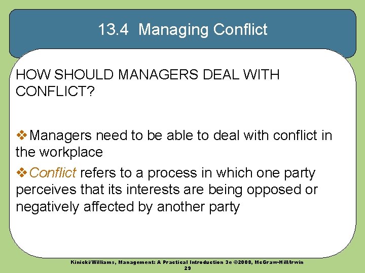 13. 4 Managing Conflict HOW SHOULD MANAGERS DEAL WITH CONFLICT? v. Managers need to