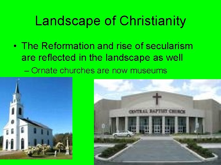 Landscape of Christianity • The Reformation and rise of secularism are reflected in the Landscape of Christianity • The Reformation and rise of secularism are reflected in the