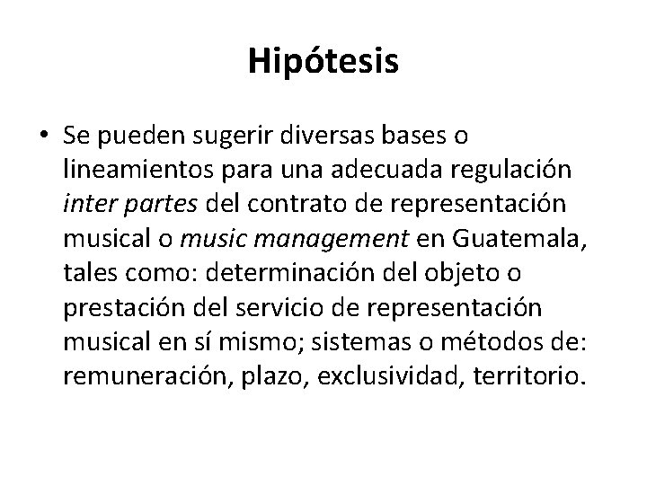 Hipótesis • Se pueden sugerir diversas bases o lineamientos para una adecuada regulación inter