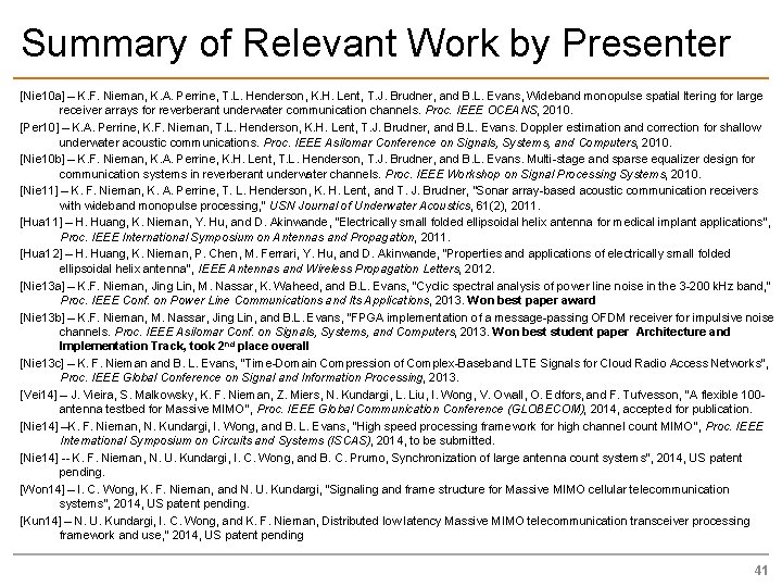 Summary of Relevant Work by Presenter [Nie 10 a] – K. F. Nieman, K.