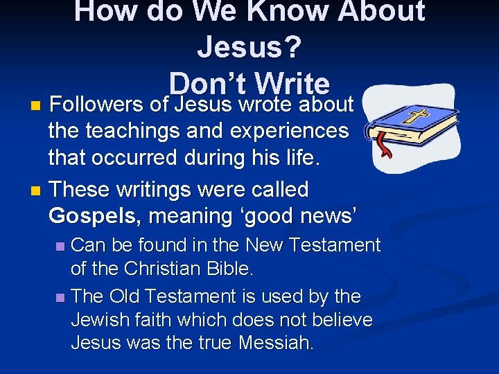 How do We Know About Jesus? Don’t Write Followers of Jesus wrote about the