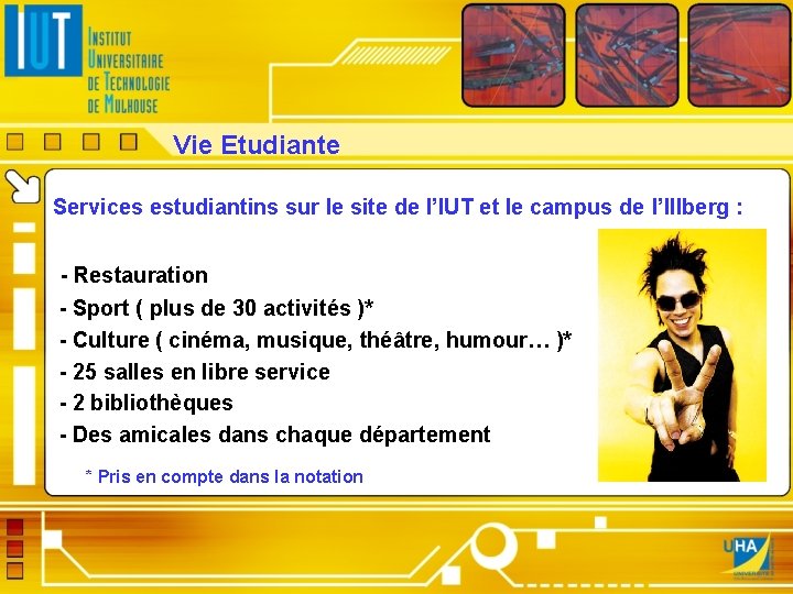 Vie Etudiante Services estudiantins sur le site de l’IUT et le campus de l’Illberg