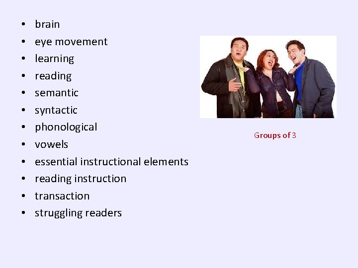  • • • brain eye movement learning reading semantic syntactic phonological vowels essential