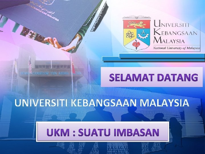 UNIVERSITI KEBANGSAAN MALAYSIA 