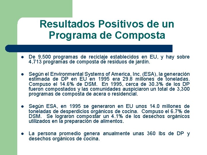 Resultados Positivos de un Programa de Composta l De 9, 500 programas de reciclaje Resultados Positivos de un Programa de Composta l De 9, 500 programas de reciclaje