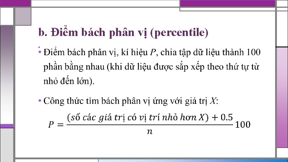 b. Điểm bách phân vị (percentile) • 