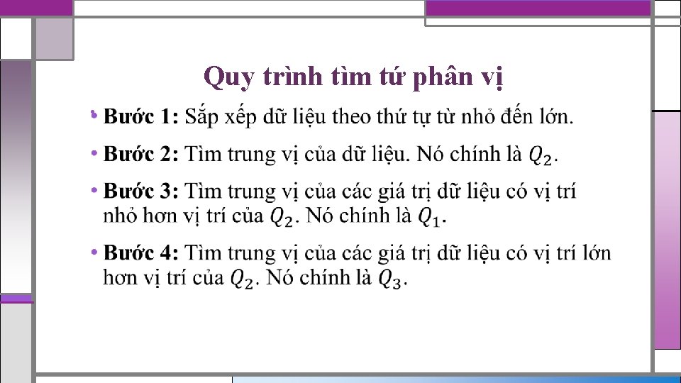 Quy trình tìm tứ phân vị • 