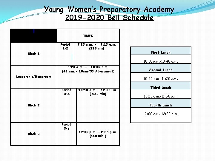 Young Women’s Preparatory Academy 2019 -2020 Bell Schedule TIMES Period 1/2 7: 25 a.