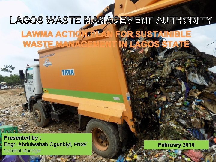 LAGOS WASTE MANAGEMENT AUTHORITY LAWMA ACTION PLAN FOR SUSTAINIBLE WASTE MANAGEMENT IN LAGOS STATE