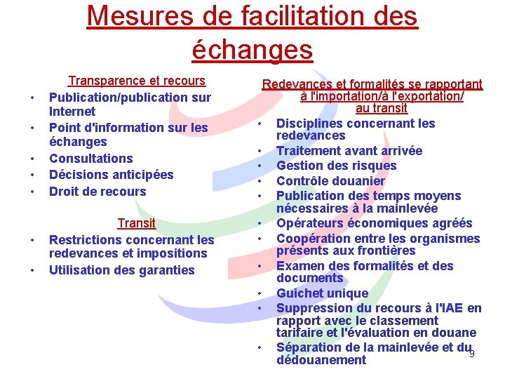 Mesures de facilitation des échanges • • Transparence et recours Publication/publication sur Internet Point