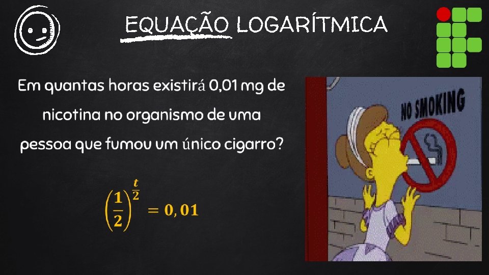 EQUAÇÃO LOGARÍTMICA 