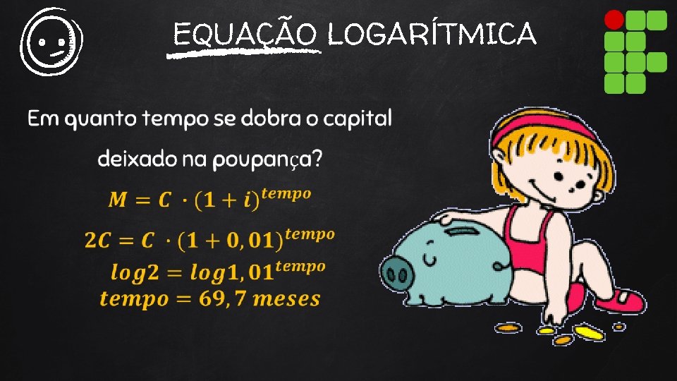 EQUAÇÃO LOGARÍTMICA 