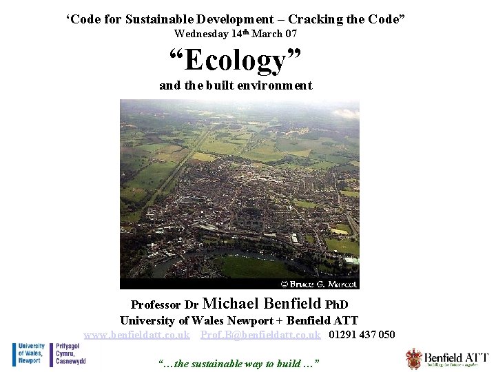 ‘Code for Sustainable Development – Cracking the Code” Wednesday 14 th March 07 “Ecology”