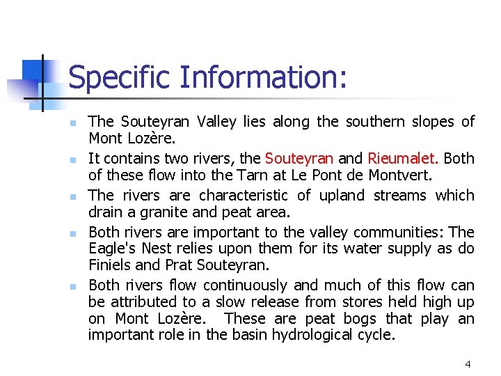 Specific Information: n n n The Souteyran Valley lies along the southern slopes of Specific Information: n n n The Souteyran Valley lies along the southern slopes of