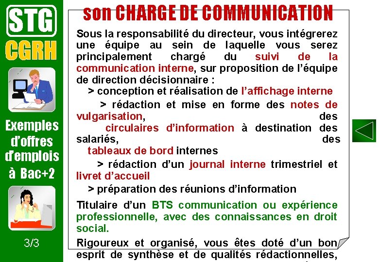 STG Exemples d’offres d’emplois à Bac+2 3/3 son CHARGE DE COMMUNICATION Sous la responsabilité