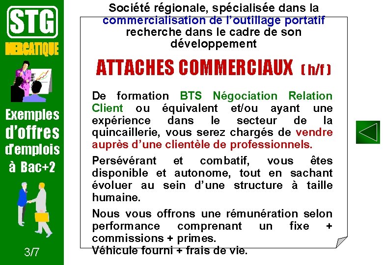 STG Société régionale, spécialisée dans la commercialisation de l’outillage portatif recherche dans le cadre