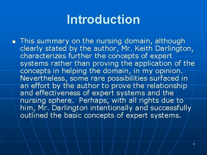 Introduction n This summary on the nursing domain, although clearly stated by the author,