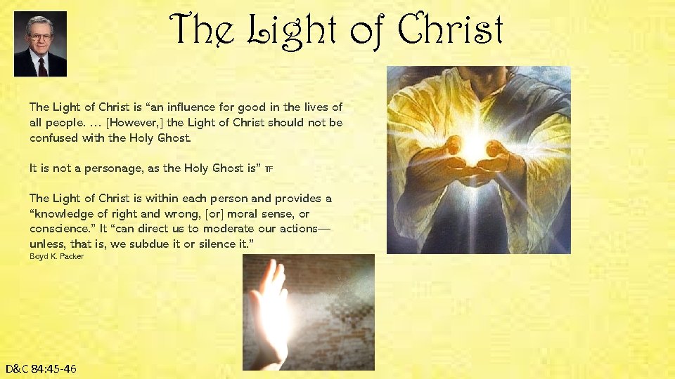 The Light of Christ is “an influence for good in the lives of all